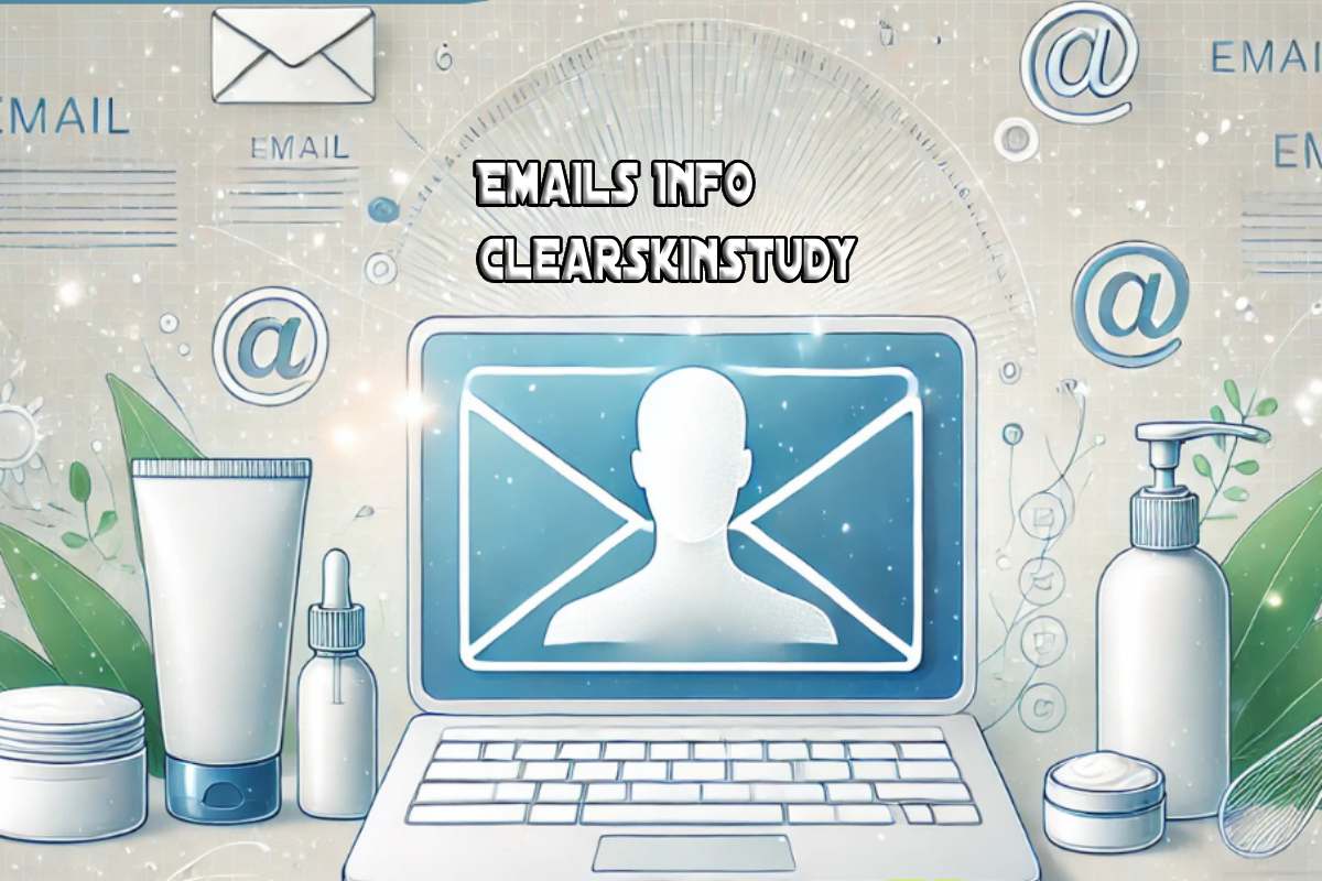 Understanding Emails Info ClearSkinStudy